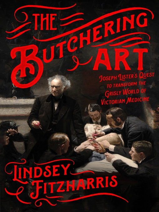 Title details for The Butchering Art by Lindsey Fitzharris - Wait list
